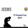 2º GOSPEL CUP 2017 / 2018