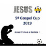 5º GOSPEL CUP 2019