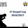 1° GOSPEL CUP 2016/2017